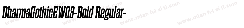 DharmaGothicEW03-Bold Regular字体转换
